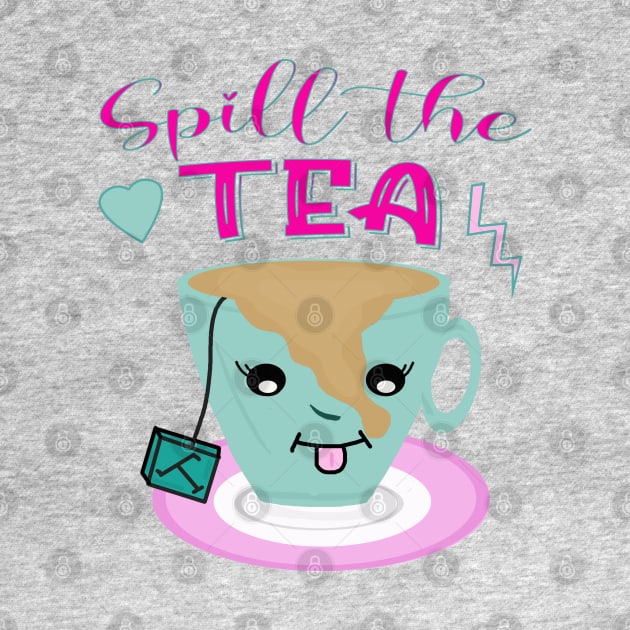 Spill the tea by By Diane Maclaine